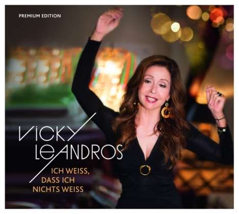 Vicky Leandros: Ich weiß, dass ich nichts weiß (Premium Edition), CD