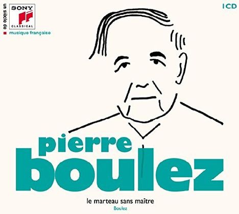 Pierre Boulez (1925-2016): Le Marteau sans Maitre, CD