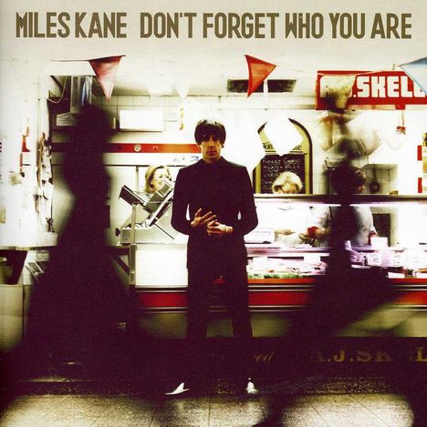 Miles Kane: Don't Forget Who You Are, CD