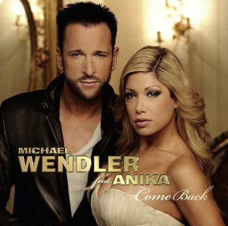 Michael Wendler: Featuring Anika: Come Back, CD