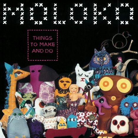 Moloko: Things To Make And Do, CD