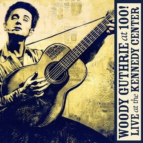 Woody Guthrie: At 100! (Live At The Kennedy Center) (CD + DVD), 1 CD und 1 DVD