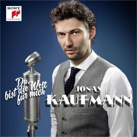 Jonas Kaufmann - Du bist die Welt für mich, CD