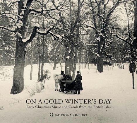 Quadriga Consort - On A Cold Winter's Day (Deluxe Edition/Digipack), CD