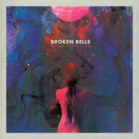 Broken Bells: After The Disco (180g), LP