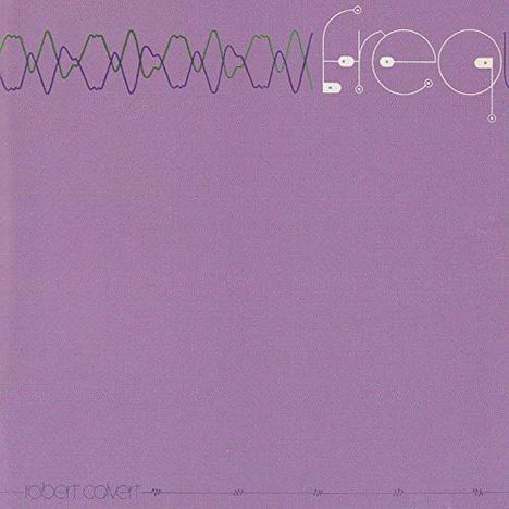 Robert Calvert: Freq (remastered) (180g) (Limited-Edition), LP