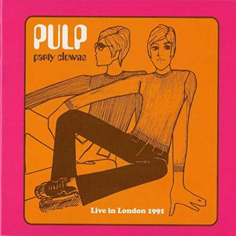 Pulp: Party Clowns: Live In London 1991 (180g) (Limited Edition), LP