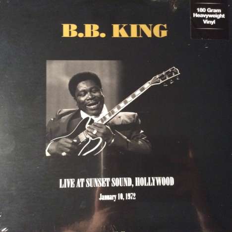 B.B. King: Live At Sunset Sound, Hollywood, CA, January 10, 1972 (180g), 2 LPs
