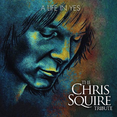 A Life In Yes: The Chris Squire Tribute, CD