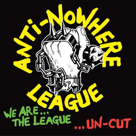Anti-Nowhere League: We Are The League-Uncut, LP