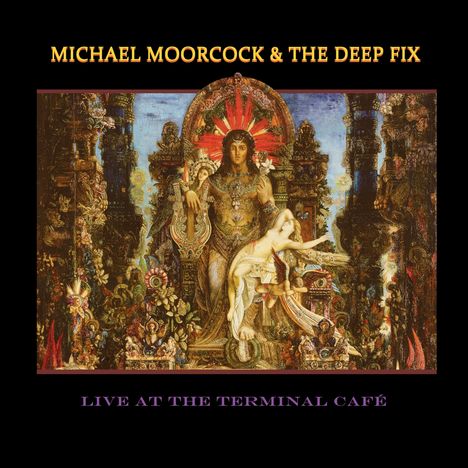 Michael Moorcock & The Deep Fix: Live At The Terminal Cafe (Limited Edition) (Blue Vinyl), LP