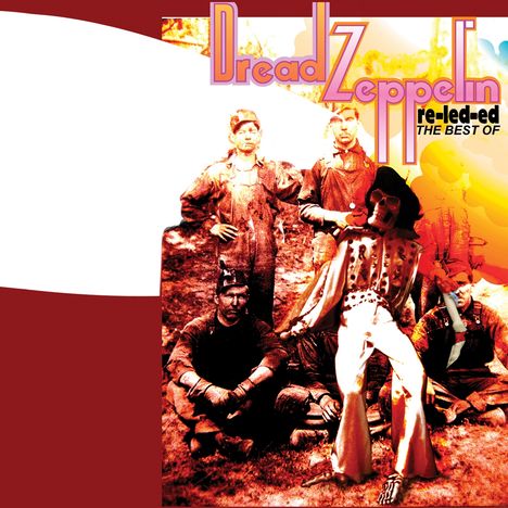 Dread Zeppelin: Re-Led-Ed: The Best Of Dread Zeppelin, CD