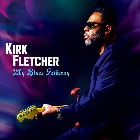 Kirk Fletcher: My Blues Pathway, CD