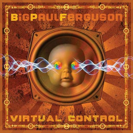 Big Paul Ferguson: Virtual Control, CD