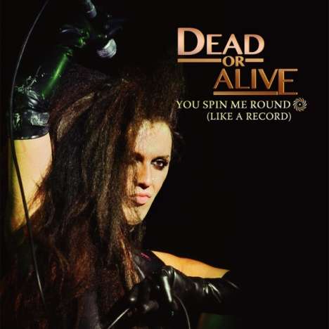Dead Or Alive: You Spin Me Round (Like A Record) (Limited Edition) (Purple/Black Splatter Vinyl), Single 12"