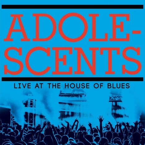 Adolescents: Live At The House Of Blues (BLUE/LIGHT BLUE SPLATTER Vinyl), LP