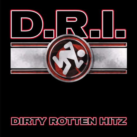 D.R.I.: Dirty Rotten Hitz, CD