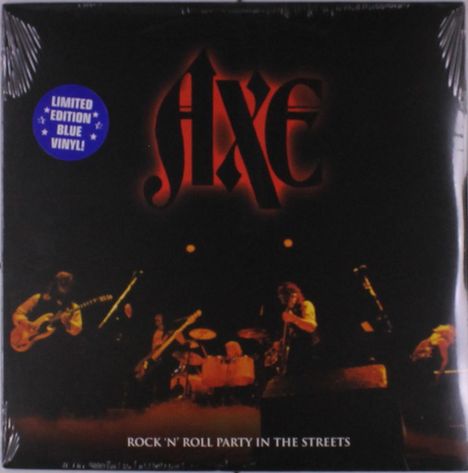 AXE: Rock 'n' Roll Party In The Streets (Limited Edition) (Blue Vinyl), LP