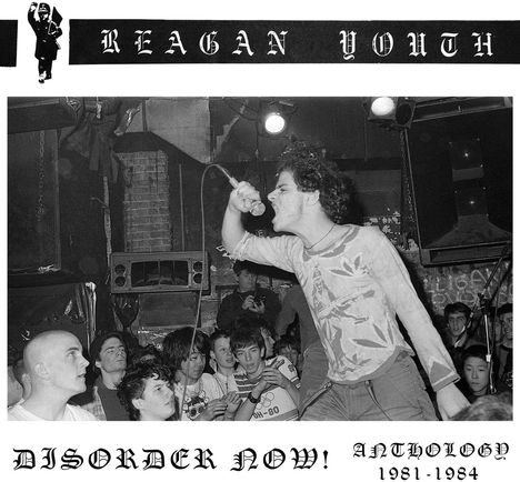 Reagan Youth: Disorder Now!: Anthology 1981 - 1984, CD