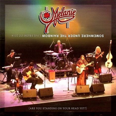 Melanie: Somewhere Under The Rainbow: Live From Oz 204, CD