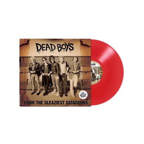 Text: "DEAD BOYS", "FROM THE SLEAZIEST CATACOMBS". Ein Albumcover mit Bandfoto, roter Schallplatte.