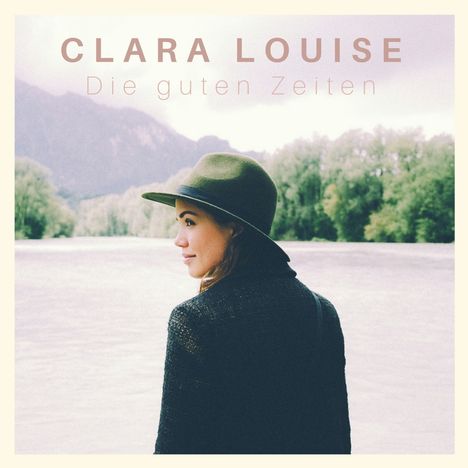 Clara Louise: Die guten Zeiten, CD