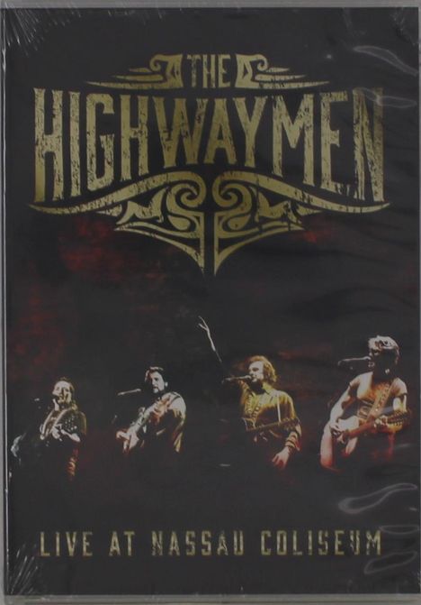 "THE HIGHWAYMEN LIVE AT NASSAU COLISEUM". Vier Musiker spielen auf der Bühne, in warmen Farben beleuchtet.