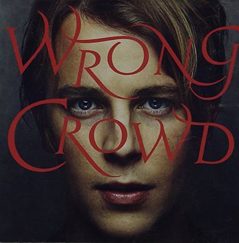 Tom Odell (geb. 1990): Wrong Crowd (Deluxe Edition), CD