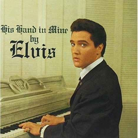 Elvis Presley (1935-1977): His Hand In Mine (Expanded-Edition), CD