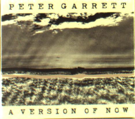 Peter Garrett: A Version Of Now, CD