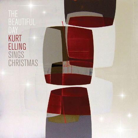 Kurt Elling (geb. 1967): The Beautiful Day: Kurt Elling Sings Christmas, CD