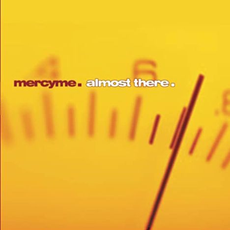 MercyMe: Almost There, CD