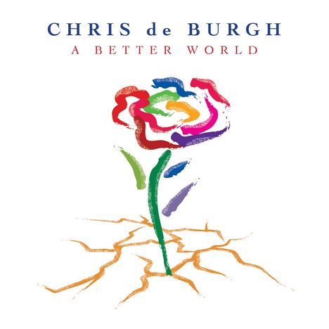 Chris De Burgh: A Better World, CD