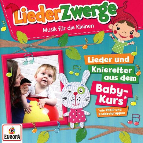 Felix, Lena &amp; Die Kita-Kids: Liederzwerge - Lieder &amp; Kniereiter aus dem Baby-Kurs (wie Pekip), CD