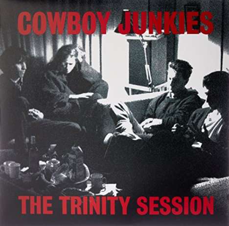 Cowboy Junkies: The Trinity Session (remastered) (180g), 2 LPs