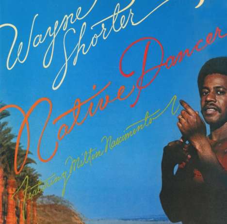 Wayne Shorter (1933-2023): Native Dancer, CD