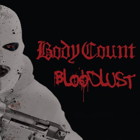 Body Count: Bloodlust (180g), 1 LP und 1 CD