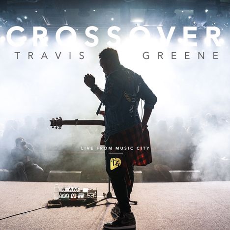 Travis Greene: Crossover: Live From Music City, CD