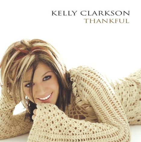 Kelly Clarkson: Thankful, CD