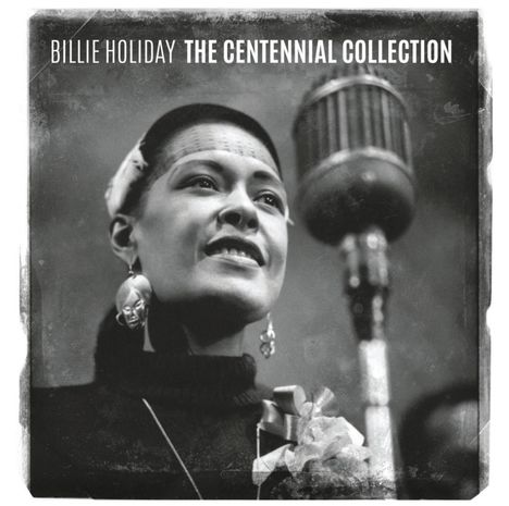 Billie Holiday (1915-1959): The Centennial Collection, CD