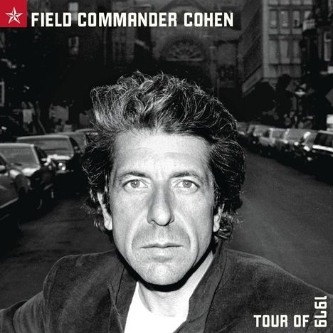 Leonard Cohen (1934-2016): Field Commander Cohen: Tour Of 1979 (180g), 2 LPs