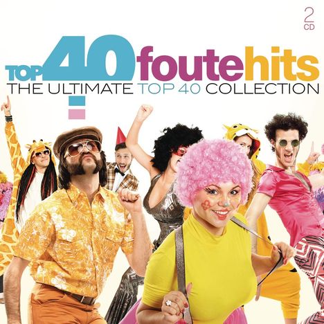 Top 40: Foute Hits, 2 CDs