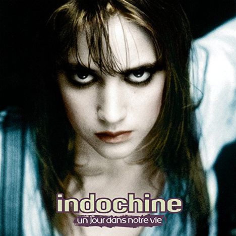 Indochine: Un Jour Dans Notre Vie, CD