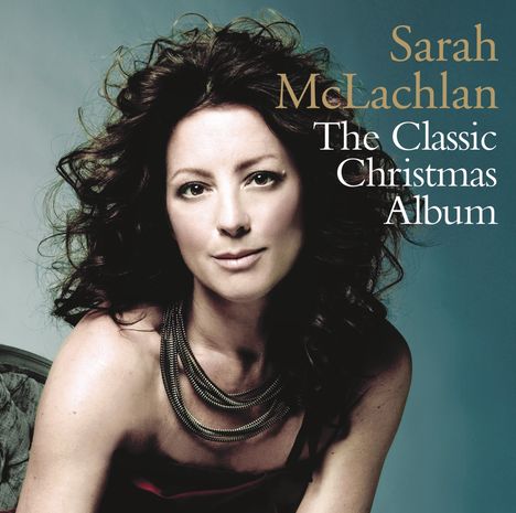 Sarah McLachlan: The Classic Christmas Album, CD