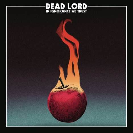 Dead Lord: In Ignorance We Trust (Deluxe-Edition), CD