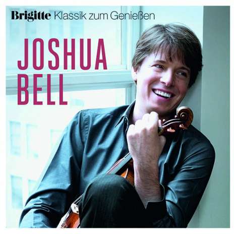 Joshua Bell - Brigitte Klassik zum Genießen, CD