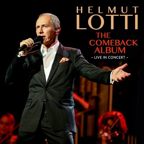 Helmut Lotti: The Comeback Album - Live in Concert, CD