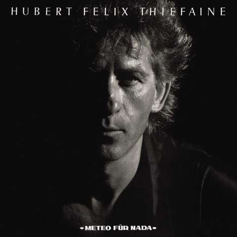 Hubert-Felix Thiefaine: Meteo Fur Nada, CD