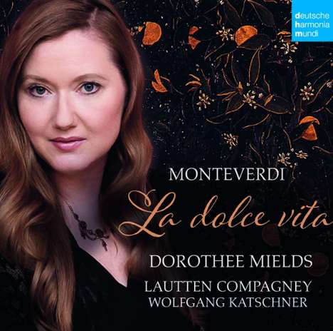 Claudio Monteverdi (1567-1643): La Dolce Vita - Arien, Madrigale, Concerti, CD