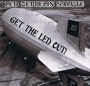 Get The Led Out: Led Zeppelin Salute, CD